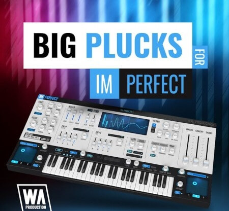 WA Production Big Plucks For ImPerfect Synth Presets